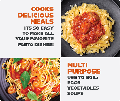 Cooks delicious meals. It's so easy to make all your favorite pasta dishes! Multi Purpose. Use to boil: eggs, vegetables, soups